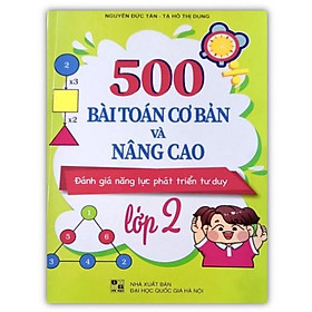 Sách - 500 bài toán cơ bản và nâng cao đánh giá năng lực phát triển tư duy lớp 2 (mới nhất)