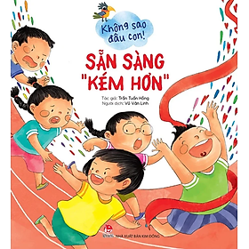 Sách Không Sao Đâu Con! - Sẵn Sàng “Kém Hơn”