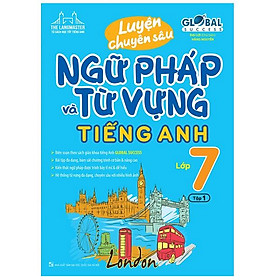 [Download Sách] Luyện Chuyên Sâu Ngữ Pháp Và Từ Vựng Tiếng Anh Lớp 7 - Tập 1