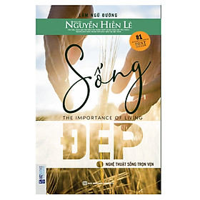 Download sách Sống Đẹp: Nghệ Thuật Sống Trọn Vẹn - Nguyễn Hiến Lê (Tặng kèm Bookmark PL)