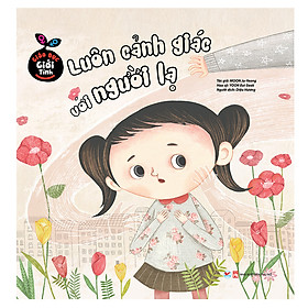 [Download Sách] Giáo Dục Giới Tính - Luôn Cảnh Giác Với Người Lạ