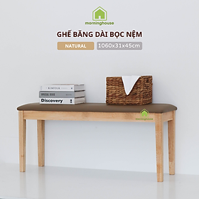 Ghế băng dài bọc nệm Morning House- Gỗ cao su tự nhiên bọc mút đệm, da simily