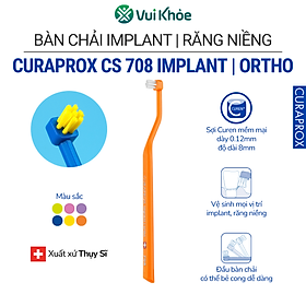 Bàn chải implant, răng niềng Curaprox CS 708 Implant, Ortho | Chăm sóc răng miệng chuẩn Thụy Sĩ