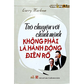 Trò Chuyện Với Chính Mình Không Phải Là Hành Động Điên Rồ - Vanlangbooks