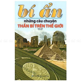 Bí Ẩn Những Câu Chuyện Thần Bí Trên Thế Giới