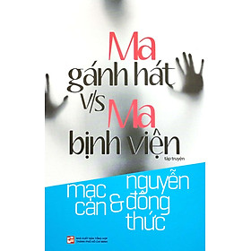 Ma Gánh Hát V/S Ma Bịnh Viện