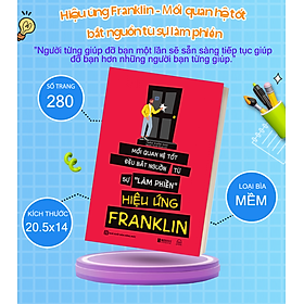 Sách - Hiệu ứng Franklin Mối quan hệ tốt đều bắt nguồn tự sự làm phiền - MCBooks