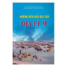 Hướng Dẫn Giải Bài Tập Địa Lí Lớp 9