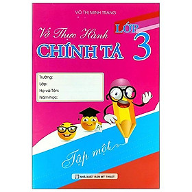 Sách Vở Thực Hành Chính Tả Lớp 3 Tập 1