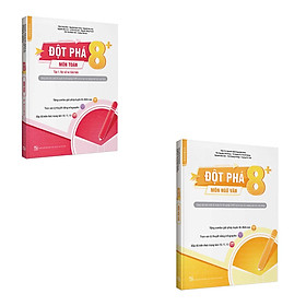 Combo Đột phá 8+ Môn Toán tập 1, Ngữ văn (Phiên bản 2020)