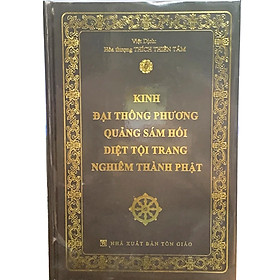 Kinh Đại Thông Phương Quảng Sám Hối Diệt Tội Trang Nghiêm Thành Phật - Bìa Cứng Khổ 24 x 16 cm