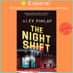 Sách - The Night Shift by Alex Finlay (UK edition, paperback)