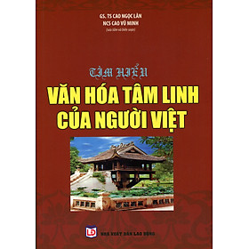 Tìm Hiểu Văn Hóa Tâm Linh Của Người Việt
