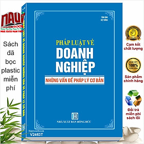 Sách Pháp Luật Về Doanh Nghiệp – Những Vấn Đề Pháp Lý Cơ Bản (V2463T)