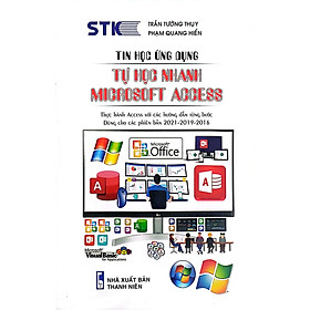 Tin Học Ứng Dụng - Tự Học Nhanh Microsoft Access (STK)