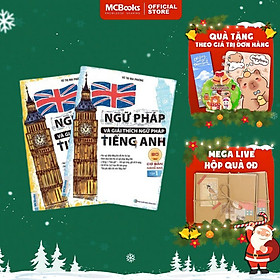 Ngữ Pháp Và Giải Thích Ngữ Pháp Tiếng Anh - Cơ Bản + Nâng Cao - MCBooks - Thích Giải An