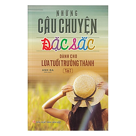 Hình ảnh Những Câu Chuyện Đặc Sắc Dành Cho Lứa Tuổi Trưởng Thành (Tập 2)