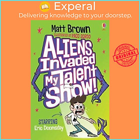 Sách - Aliens Invaded My Talent Show! by Matt Brown (UK edition, paperback)