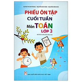 Phiếu Ôn Tập Cuối Tuần - Môn Toán - Lớp 3 - Chân Trời Sáng Tạo (2023)