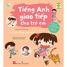 [Download Sách] Tiếng Anh Giao Tiếp Cho Trẻ Em - Outdoor Activities - Các Hoạt Động Ngoài Trời