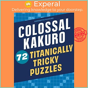 Sách - Colossal Kakuro: 72 Titanically Tricky Puzzles by  (UK edition, paperback)