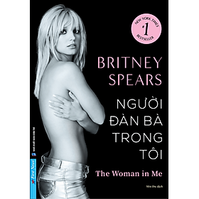 Sách Người Đàn Bà Trong Tôi - Britney Spears