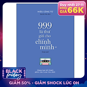 999 Lá Thư Gửi Cho Chính Mình – Mong Bạn Trở Thành Phiên Bản Hoàn Hảo Nhất (P.1) - Sách Song Ngữ