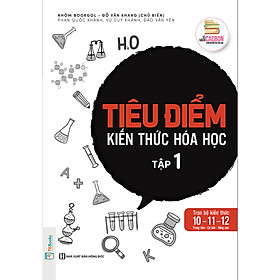 Tiêu Điểm Kiến Thức Hóa học - Tập 1 (Học kèm App MCBooks, tặng đề thi, tài liệu học tập) (Tặng Bút Hoạt Hình Kute)