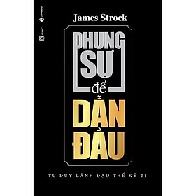 Sách - Phụng Sự Để Dẫn Đầu - James Strock - Thái Hà