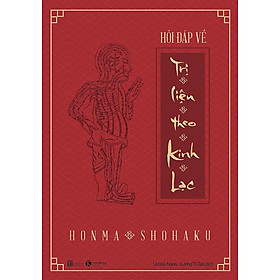 Hỏi Đáp Về Trị Liệu Theo Kinh Lạc – Bản Quyền