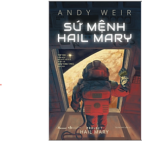 SỨ MỆNH HAIL MARY – Andy Weir - Trương Duy Hiệu dịch - AZbook – NXB Văn Học