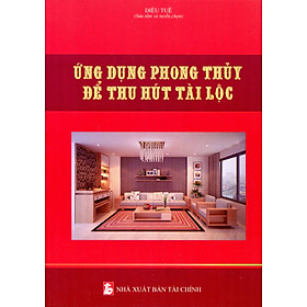 Hướng Dẫn Sử Dụng Phong Thủy Trong Văn Phòng Công Sở Và Nhà Ở