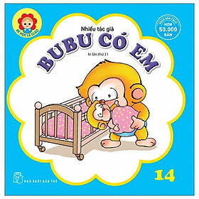 Bé học lễ giáo - bubu 14: có em