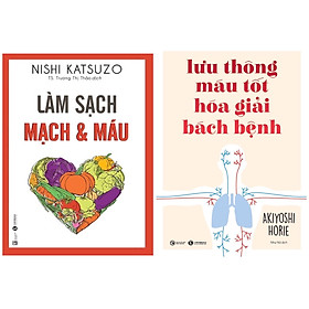 Hình ảnh Combo 2 cuốn : Làm Sạch Mạch Và Máu + Lưu Thông Máu Tốt Giải Hóa Bách Bệnh