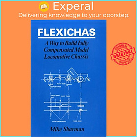 Sách - Flexichas or a Way to Build a Fully Compensated Chassis by M. Sharman (UK edition, paperback)