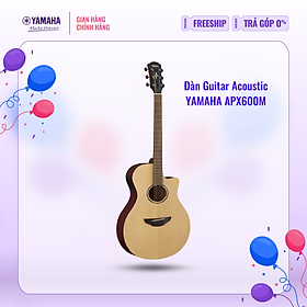 Mua Đàn Guitar Acoustic YAMAHA APX600M - Thiết kế đặc biệt với thân đàn mỏng  lỗ âm thanh hình bầu dục  âm thanh dày dặn  sản phẩm chính hãng