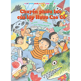 Chuyến phiêu lưu của lớp Hươu Cao Cổ - Tủ sách nuôi dưỡng tâm hồn - Nam Cao