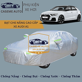 Bạt phủ xe ô tô tráng nhôm cao cấp dành cho xe AUDI A1 , 3 lớp chống nóng, chống thấm, chống bụi - Hàng Chính Hãng