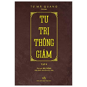 Sách Tư Trị Thông Giám - Tập 6 (Bìa Cứng, Bọc Vải, Phủ Nhũ)