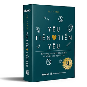 [Download Sách] Yêu Tiền Tiền Yêu - Kỹ Năng Quản Lý Tài Chính Cá Nhân Cho Người Trẻ