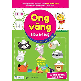 Ong Vàng Siêu Trí Tuệ Cho Trẻ 3-6 Tuổi – Tưởng Tượng, Sáng Tạo