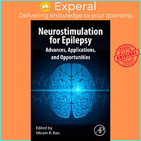 Sách - Neurostimulation for Epilepsy - Advances, Applications and Opportunities by Vikram R. Rao (UK edition, hardcover)