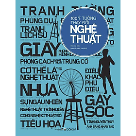 100 Ý Tưởng Thay Đổi Nghệ Thuật