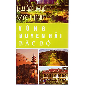 Khám phá Việt Nam – Vùng duyên hải Bắc Bộ