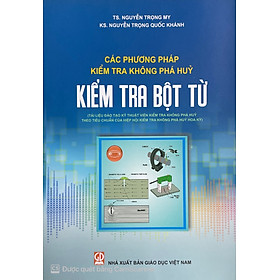 Các Phương Pháp Kiểm Tra Không Phá Hủy – KIỂM TRA BỘT TỪ