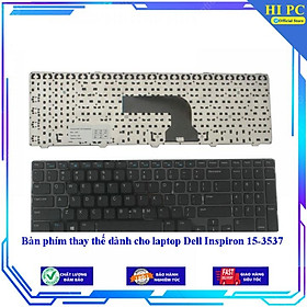 Bàn phím thay thế dành cho laptop Dell Inspiron 15-3537 - Hàng Nhập Khẩu