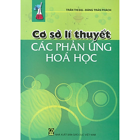 Ảnh bìa Cơ Sở Lí Thuyết Các Phản Ứng Hóa Học