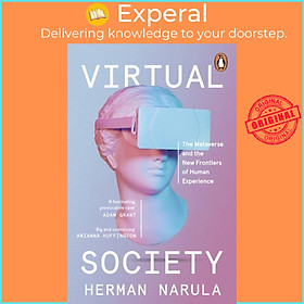 Hình ảnh Sách - Virtual Society - The Metaverse and the New Frontiers of Human Experienc by Herman Narula (UK edition, paperback)