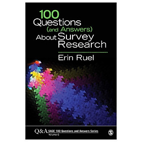 [Download Sách] 100 Questions (And Answers) About Survey Research (SAGE 100 Questions And Answers)