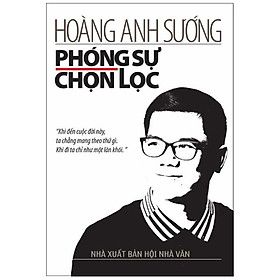 [Download Sách] Hoàng Anh Sướng - Phóng Sự Chọn Lọc